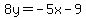 8y=-5x-9
