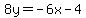 8y=-6x-4+