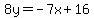 8y=-7x%2B16