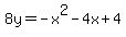 8y=-x%5E2-4x%2B4