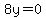 8y=0