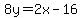 8y=2x-16