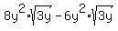 8y%5E2%2Asqrt%283y%29+-+6y%5E2%2Asqrt%283y%29