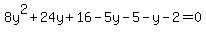 8y%5E2%2B24y%2B16-5y-5-y-2=0