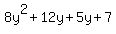 8y%5E2+%2B+12y%2B5y%2B7