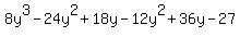 8y%5E3-24y%5E2%2B18y-12y%5E2%2B36y-27
