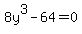 8y%5E3-64=0
