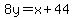 \"8y+=+x+%2B+44\"