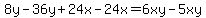 8y+-36y%2B+24x-+24x=+6xy-5xy