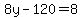 8y-120=8