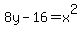 8y-16=x%5E2