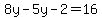 8y-5y-2=16