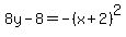8y-8=-%28x%2B2%29%5E2