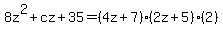 8z%5E2+%2B+cz+%2B+35+=+%284z%2B7%29%282z%2B5%29%282%29