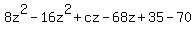 8z%5E2+-+16z%5E2+%2B+cz+-+68z+%2B+35+-+70
