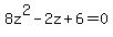 8z%5E2+-2z+%2B6=0