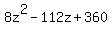 8z%5E2-112z%2B360