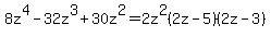 8z%5E4-32z%5E3%2B30z%5E2=2z%5E2%282z-5%29%282z-3%29