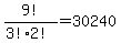 9%21%2F%283%212%21%29=30240
