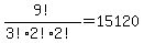 9%21%2F%283%212%212%21%29=15120