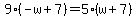 9%28-w%2B7%29=5%28w%2B7%29