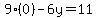 9%280%29-6y=11