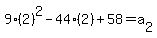 9%282%29%5E2-44%282%29%2B58=a%5B2%5D