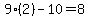 9%282%29-10=8