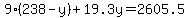 9%28238-y%29%2B19.3y=2605.5