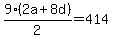 9%282a%2B8d%29%2F2=414