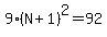 9%28N%2B1%29%5E2=92