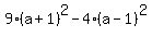 \"9%28a%2B1%29%5E2-4%28a-1%29%5E2\"