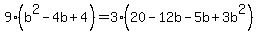 9%28b%5E2-4b%2B4%29=3%2820-12b-5b%2B3b%5E2%29