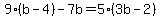9%28b-4%29-7b=5%283b-2%29