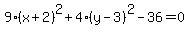 9%28x%2B2%29%5E2%2B4%28y-3%29%5E2-36=0