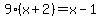 9%28x%2B2%29+=+x-1