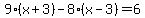 9%28x%2B3%29+-+8%28x-3%29+=+6