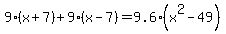 9%28x%2B7%29%2B9%28x-7%29+=+9.6%28x%5E2-49%29