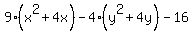 9%28x%5E2%2B4x%29-4%28y%5E2%2B4y%29-16