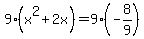 9%28x%5E2+%2B+2x%29+=+9%28-+8%2F9%29