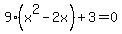 9%28x%5E2-2x%29%2B3=0