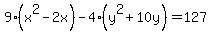 9%28x%5E2-2x%29-4%28y%5E2%2B10y%29=127