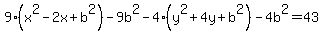 9%28x%5E2-2x%2Bb%5E2%29+-9b%5E2+-4%28y%5E2%2B4y%2Bb%5E2%29+-4b%5E2=43