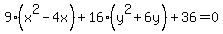 9%28x%5E2-4x%29%2B16%28y%5E2%2B6y%29%2B36=0