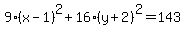 9%28x-1%29%5E2%2B16%28y%2B2%29%5E2=143