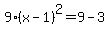 9%28x-1%29%5E2=9-3