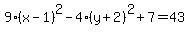 9%28x-1%29%5E2++-4%28y%2B2%29%5E2+%2B7=43