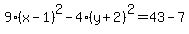 9%28x-1%29%5E2++-4%28y%2B2%29%5E2+=43-7