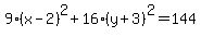 9%28x-2%29%5E2%2B16%28y%2B3%29%5E2=144