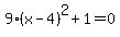 9%28x-4%29%5E2%2B1=0